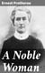 A Noble Woman - The Life-Story of Edith Cavell