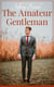 The Amateur Gentleman - Regency Romance Novel