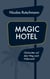 Magic Hotel - Glücksritter auf dem Weg nach Hollywood