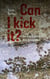 Can I kick it? - Versuch über das Kneippen