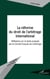 La réforme du droit de l'arbitrage international - Réflexions sur le texte proposé par le Comité français de l'arbitrage