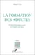LA FORMATION DES ADULTES - Histoire d'une utopie en acte Le complexe de Nancy - Le complexe de Nancy
