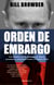 Orden de embargo. Una historia real de blanqueo de dinero, asesinatos y resistencia frente a Vladímir Putin