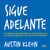 Sigue adelante - 10 maneras de mantener la creatividad en las rachas buenas y en las no tan buenas