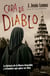 Cara de Diablo - La historia de la Nueva Jerusalén y el hombre que quiso ser Dios
