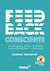 Feedback Consciente 2da edición - Un manual para lideres, facilitadores y coaches