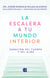 La escalera a tu mundo interior - Sanación del cuerpo y del alma