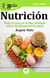 GuíaBurros: Nutrición - Todo lo que no te han contado sobre la alimentación sana