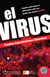 El Virus - Cuando sobreviene la adversidad, sólo nos queda una opción: luchar