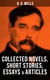 H. G. Wells: Collected Novels, Short Stories, Essays & Articles - The Time Machine, The Island of Doctor Moreau, The Invisible Man, The War of the Worlds, Modern Utopia and much more