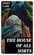The House of All Sorts