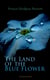 The Land of the Blue Flower (Illustrated Edition) - Children's Fantasy Collection: The Land of the Blue Flower, The Story of Prince Fairyfoot, The Proud Little Grain of Wheat & In the Closed Room