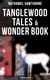 Tanglewood Tales & Wonder Book (Illustrated Edition) - Greatest Stories from Greek Mythology for Children with Captivating Tales of Epic Heroes & Heroines