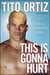 This Is Gonna Hurt - The Life of a Mixed Martial Arts Champion