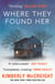 Where They Found Her - A riveting domestic thriller of motherhood, marriage, class distinctions and betrayal