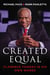 Created Equal - Clarence Thomas in His Own Words
