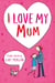 I Love My Mum