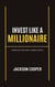 Invest Like a Millionaire - Big Millions, #1