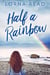 Half A Rainbow