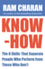 Know-How - The 8 Skills that Separate People who Perform From Those Who Don't