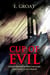 Cup of Evil — Corruption, Blackmail and Bodies Come to Light When a Sadistic Tycoon is Murdered - Touch of Evil—The Devil's Trilogy, #1