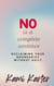 No Is A Complete Sentence: Reclaiming Your Boundaries Without Guilt - The Soul Shift Series