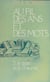 Au fil des ans et des mots (2) - Le Grain et le Chaume