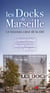 Les Docks de Marseille - Le nouveau coeur de la cité