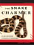 The Snake Charmer - A Life and Death in Pursuit of Knowledge