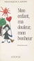 Mon enfant, ma douleur, mon bonheur