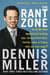 The Rant Zone - An All-Out Blitz Against Soul-Sucking Jobs, Twisted Child Stars, Holistic Loons, and People Who Eat Their Dogs!