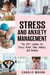 Stress and Anxiety Management: The CBT Solution for Stress Relief, Panic Attacks, and Anxiety