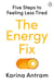 The Energy Fix - Five Steps to Feeling Less Tired