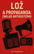 LOŽ A PROPAGANDA: ZÁKLAD ANTIKULTIZMU