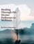 Healing through the Divine: Pathways to Wholeness
