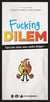 Fucking Dilem