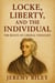 Locke, Liberty, and the Individual: The Roots of Liberal Thought