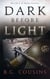 Dark Before Light - The Rainey Chronicles, #3