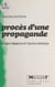 Procès d'une propagande : le Figaro-magazine et l'opinion catholique