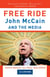 Free Ride - John McCain and the Media