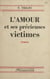L'amour et ses précieuses victimes