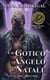 Un Gotico Angelo di Natale (Edizione Italiana) (Italian Edition)
