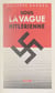 Sous la vague hitlérienne - Octobre 1932-juin 1933