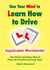 Use Your Mind to Learn How to Drive: The Quick and Easy Way to Pass the Practical Driving Test! Applicable Worldwide!
