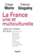 La France une et multiculturelle - Lettres aux citoyens de France