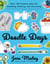 Doodle Days - Over 100 Creative Ideas for Doodling, Drawing, and Journaling