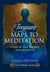 Treasure Maps to Meditation: A Guide For Those Who Have Tried and Given Up