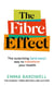 The Fibre Effect - The science-backed guide to transform your health from the nutritionist and bestselling author of The 30g Plan