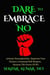 Dare To Embrace No