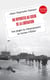 Un Reporter au coeur de la Libération - Des plages du Débarquement au bureau d'Hitler